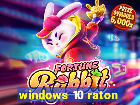 windows 10 raton